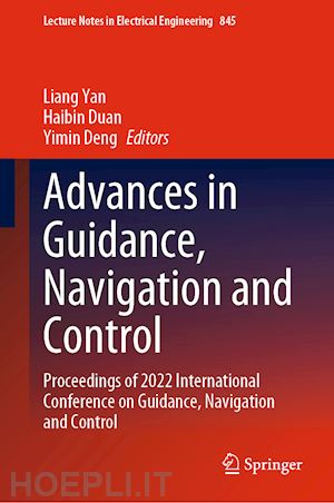 yan liang (curatore); duan haibin (curatore); deng yimin (curatore) - advances in guidance, navigation and control