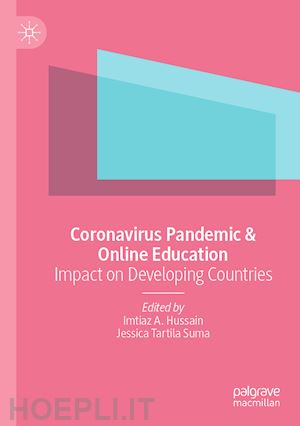 hussain imtiaz a. (curatore); tartila suma jessica (curatore) - coronavirus pandemic & online education