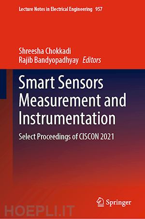 chokkadi shreesha (curatore); bandyopadhyay rajib (curatore) - smart sensors measurement and instrumentation