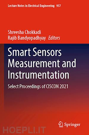 chokkadi shreesha (curatore); bandyopadhyay rajib (curatore) - smart sensors measurement and instrumentation