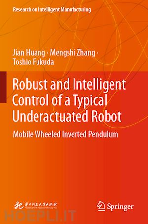 huang jian; zhang mengshi; fukuda toshio - robust and intelligent control of a typical underactuated robot
