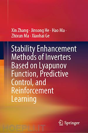 zhang xin; he jinsong; ma hao; ma zhixun; ge xiaohai - stability enhancement methods of inverters based on lyapunov function, predictive control, and reinforcement learning