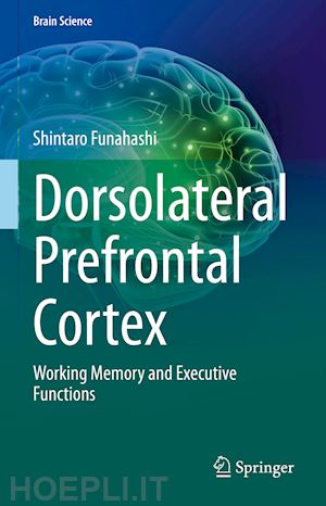 funahashi shintaro - dorsolateral prefrontal cortex