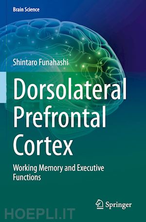 funahashi shintaro - dorsolateral prefrontal cortex