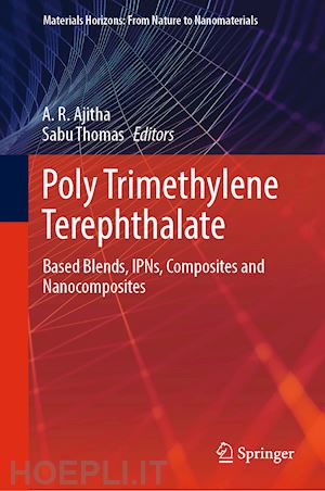 ajitha a. r. (curatore); thomas sabu (curatore) - poly trimethylene terephthalate