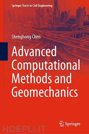 chen shenghong - advanced computational methods and geomechanics
