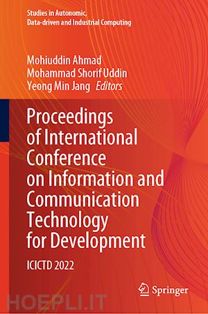 ahmad mohiuddin (curatore); uddin mohammad shorif (curatore); jang yeong min (curatore) - proceedings of international conference on information and communication technology for development