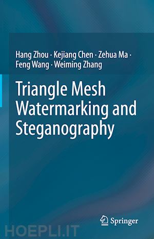 zhou hang; chen kejiang; ma zehua; wang feng; zhang weiming - triangle mesh watermarking and steganography