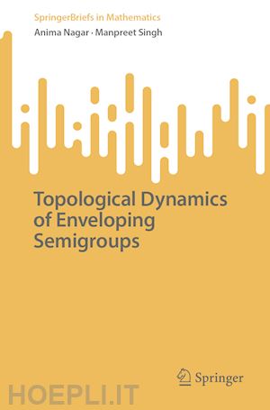 nagar anima; singh manpreet - topological dynamics of enveloping semigroups