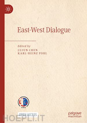 chen lujun (curatore); pohl karl-heinz (curatore) - east-west dialogue