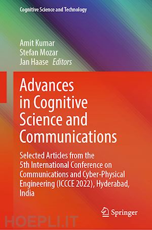 kumar amit (curatore); mozar stefan (curatore); haase jan (curatore) - advances in cognitive science and communications