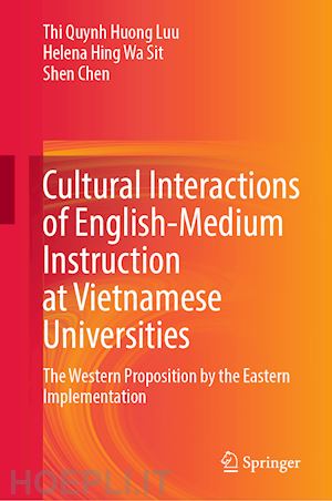 luu thi quynh huong; sit helena hing wa; chen shen - cultural interactions of english-medium instruction at vietnamese universities