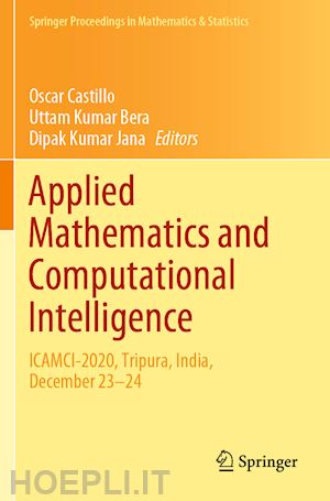 castillo oscar (curatore); bera uttam kumar (curatore); jana dipak kumar (curatore) - applied mathematics and computational intelligence