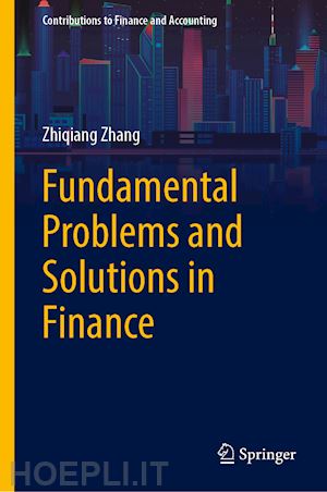 zhang zhiqiang - fundamental problems and solutions in finance