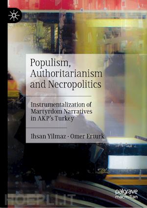 yilmaz ihsan; erturk omer - populism, authoritarianism and necropolitics