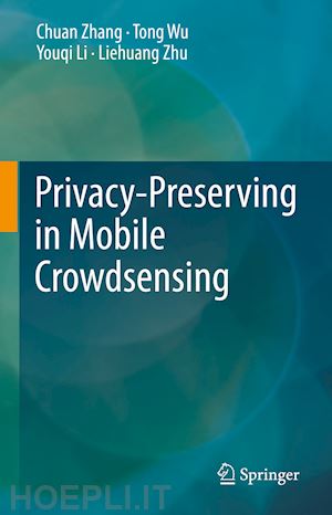 zhang chuan; wu tong; li youqi; zhu liehuang - privacy-preserving in mobile crowdsensing