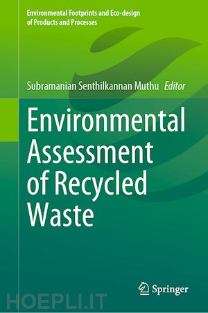 muthu subramanian senthilkannan (curatore) - environmental assessment of recycled waste