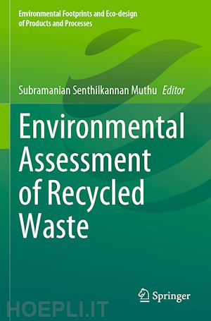 muthu subramanian senthilkannan (curatore) - environmental assessment of recycled waste