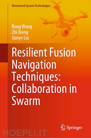 wang rong; xiong zhi; liu jianye - resilient fusion navigation techniques: collaboration in swarm