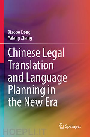 dong xiaobo; zhang yafang - chinese legal translation and language planning in the new era