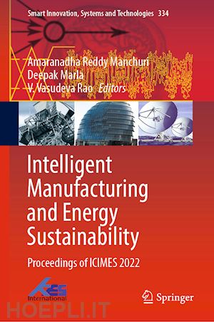 manchuri amaranadha reddy (curatore); marla deepak (curatore); rao v. vasudeva (curatore) - intelligent manufacturing and energy sustainability