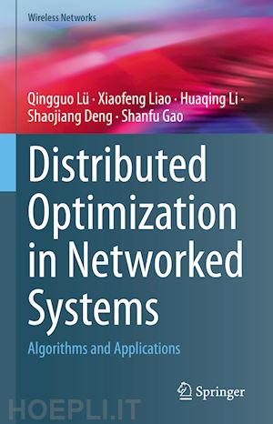 lü qingguo; liao xiaofeng; li huaqing; deng shaojiang; gao shanfu - distributed optimization in networked systems