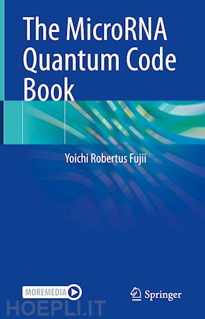 fujii yoichi robertus - the microrna quantum code book