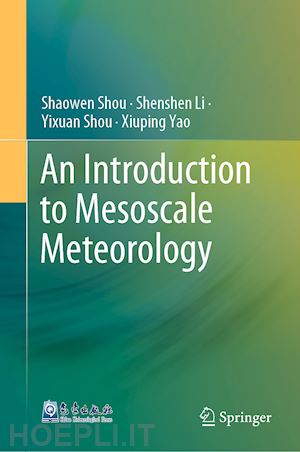shou shaowen; li shenshen; shou yixuan; yao xiuping - an introduction to mesoscale meteorology