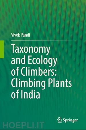 pandi vivek - taxonomy and ecology of climbers: climbing plants of india