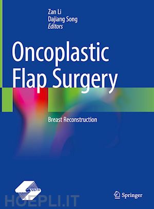 li zan (curatore); song dajiang (curatore) - oncoplastic flap surgery