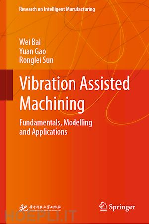 bai wei; gao yuan; sun ronglei - vibration assisted machining