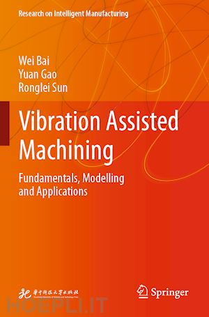 bai wei; gao yuan; sun ronglei - vibration assisted machining