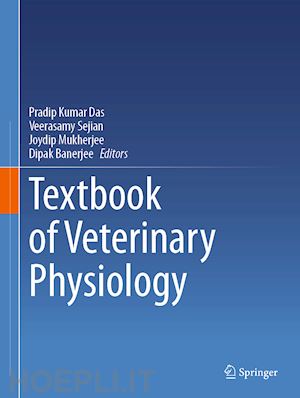 das pradip kumar (curatore); sejian veerasamy (curatore); mukherjee joydip (curatore); banerjee dipak (curatore) - textbook of veterinary physiology