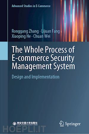 zhang ronggang; fang lijuan; he xiaoping; wei chuan - the whole process of e-commerce security management system