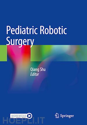 shu qiang (curatore) - pediatric robotic surgery