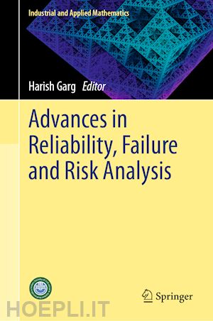 garg harish (curatore) - advances in reliability, failure and risk analysis