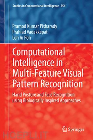 pisharady pramod kumar; vadakkepat prahlad; poh loh ai - computational intelligence in multi-feature visual pattern recognition