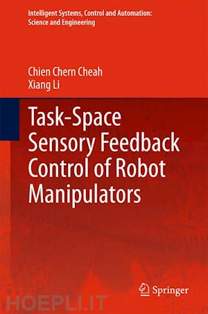 cheah chien chern; li xiang - task-space sensory feedback control of robot manipulators