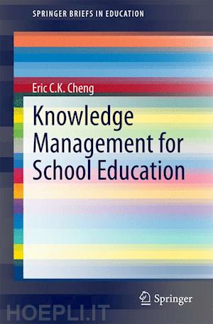 cheng eric c. k. - knowledge management for school education