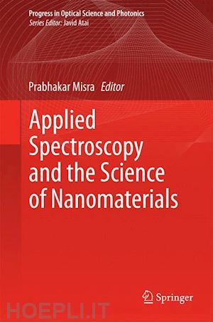 misra prabhakar (curatore) - applied spectroscopy and the science of nanomaterials