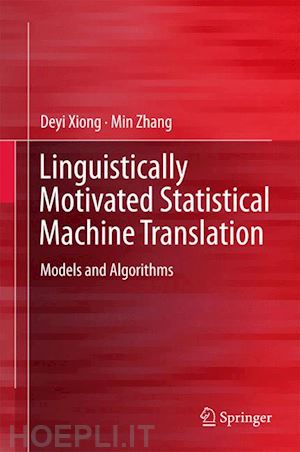 xiong deyi; zhang min - linguistically motivated statistical machine translation