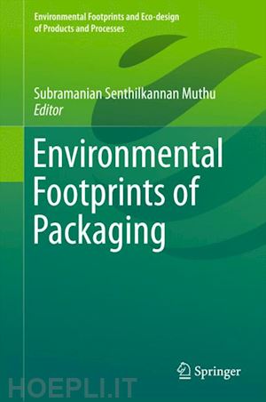 muthu subramanian senthilkannan (curatore) - environmental footprints of packaging