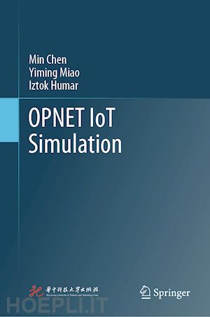 chen min; miao yiming; humar iztok - opnet iot simulation