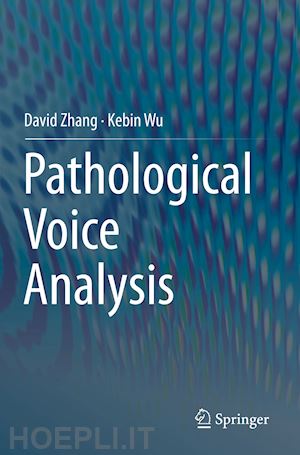 zhang david; wu kebin - pathological voice analysis