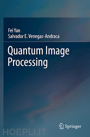 yan fei; venegas-andraca salvador e. - quantum image processing