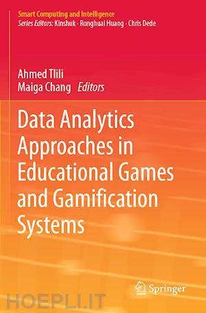 tlili ahmed (curatore); chang maiga (curatore) - data analytics approaches in educational games and gamification systems