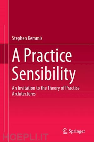 kemmis stephen - a practice sensibility