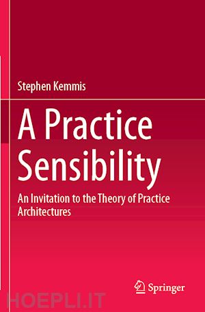 kemmis stephen - a practice sensibility