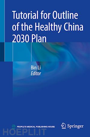 li bin (curatore) - tutorial for outline of the healthy china 2030 plan