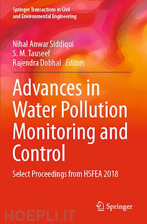 siddiqui nihal anwar (curatore); tauseef s. m. (curatore); dobhal rajendra (curatore) - advances in water pollution monitoring and control